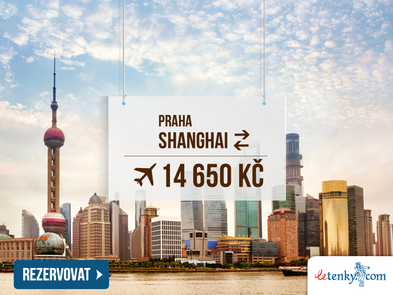 Zpáteční letenka Praha – Shanghai od 14 650 Kč